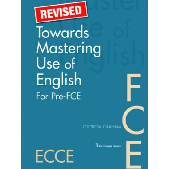Revised Towards Mastering Use of English for Pre-FCE